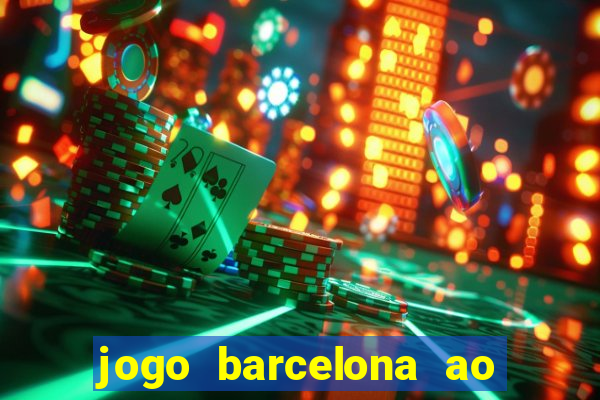 jogo barcelona ao vivo futemax